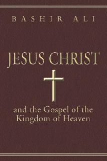 Gospel of the Kingdom of Heaven by Bashir Ali 2007, Paperback