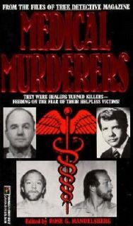 Medical Murderers From the Files of True Detective by Rose G