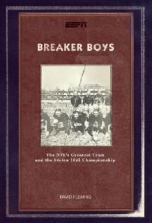 Breaker Boys The NFLs Greatest Team and the Stolen 1925 Championship