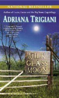 Milk Glass Moon Bk. 3 by Adriana Trigiani 2005, Paperback