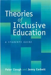Theories of Inclusive Education by Peter Clough and Jenny Corbett 2001