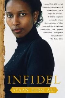 Infidel by Ayaan Hirsi Ali 2007, Hardcover