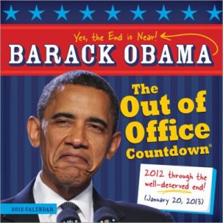 2012 Barack Obama Out of Office Countdown wall Calendar Yes, the End