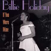 If You Were Mine by Billie Holiday CD, Mar 1995, Drive Archive