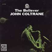The Believer by John Coltrane CD, Mar 1996, Original Jazz Classics