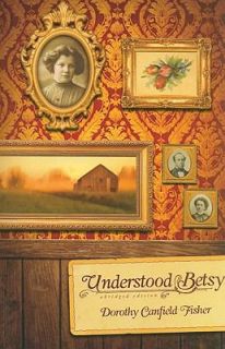 Understood Betsy by Dorothy Canfield Fisher 2008, Hardcover