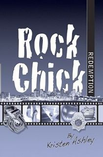 Rock Chick Redemption by Kristen Ashley 2010, Paperback