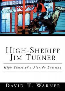 Times of a Florida Lawman by David T. Warner 1999, Paperback