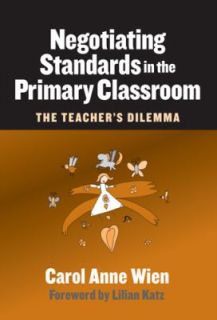The Teachers Dilemma by Carol Anne Wien 2004, Paperback