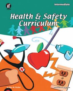 Health and Safety Curriculum by Carol Regnier and Max Fischer 1999