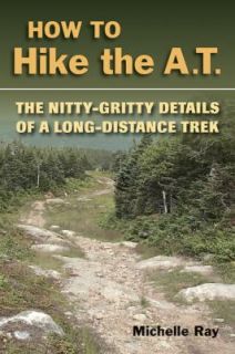 Gritty of a Long Distance Trek by Michelle Ray 2008, Paperback