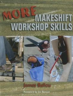 More Makeshift Workshop Skills by James Ballou 2011, Paperback
