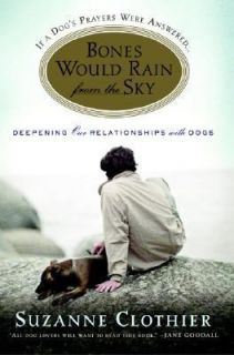 Our Relationships with Dogs by Suzanne Clothier 2002, Hardcover