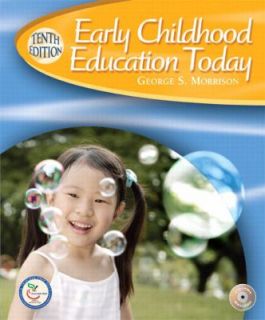 Early Childhood Education Today by George S. Morrison 2006, Hardcover