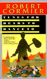 Tunes for Bears to Dance To by Robert Cormier 1994, Paperback