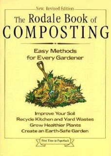 The Rodale Book of Composting Easy Methods for Every Gardener by Grace