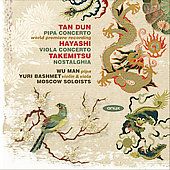 Tan Dun Pipa Concerto Hayashi Viola Concerto Takemitsu Nostalghia by