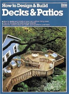 How to Design and Build Decks and Patios 1979, Paperback