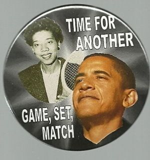 OBAMA, ALTHEA GIBSON GAME, SET, MATCH VICTORY POLITICAL PIN