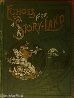 ECHOES FROM STORY LAND FOR THE YOUNG PEOPLE 1890 CHILDRENS ANTIQUARIAN