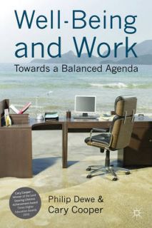 and Work Towards a Balanced Agenda by Cary Cooper, Philip J. Dewe
