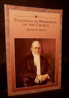 RELIGION TEACHINGS PRESIDENTS OF THE CHURCH JOSEPH F. SMITH