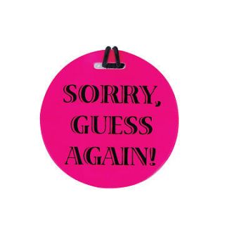 Luggage Tag Sorry Guess Again by JetSet   Great Gift & Way To
