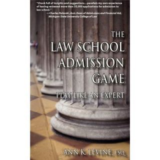 NEW The Law School Admission Game Play Like an Expe