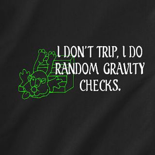don’t trip, i do random gravity checks. fall beer drunk 69 retro