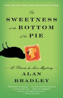 THE SWEETNESS AT THE BOTTOM OF THE PIE by Alan Bradley QUIRKY BOLD