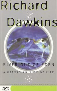 River Out of Eden A Darwinian View of Life by Richard Dawkins (1996