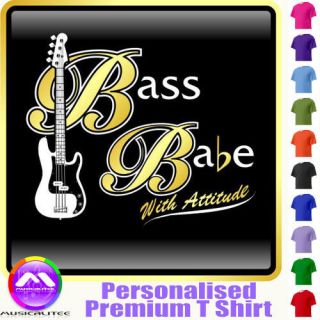 Bass Guitar Bass Babe With Attitude 2   Music T Shirt 5yrs   6XL by
