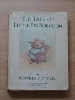 OF LITTLE PIG ROBINSON   Potter, Beatrix. Illus. by Potter, Beatrix