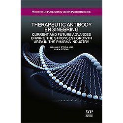 Therapeutic Antibody Engineering   Strohl, William R/ Strohl, Lila M
