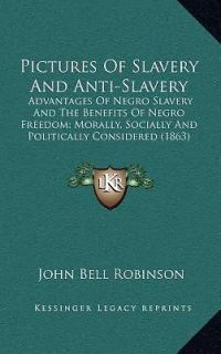 Pictures of Slavery and Anti Slavery: Advantages of Negro Slavery and