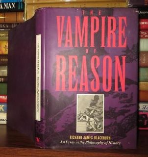 Blackburn, Richard James THE VAMPIRE OF REASON An Essay 1st Edition