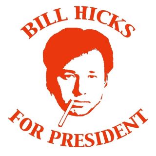 Bill Hicks For President T Shirt   funny social critic comedian
