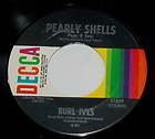 Burl Ives 45 Pearly Shells (Popo O Ewa) / What Little Tears Are Made