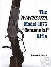 Winchester Model 1876 Centennial Rifle Book