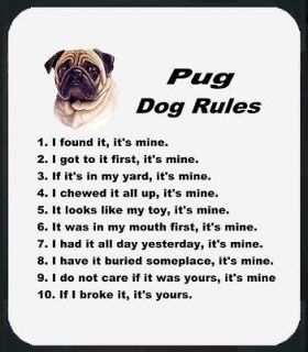 Pug Dog Rules Mouse Pad # 20   T Shirts Available