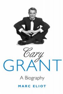 Cary Grant A Biography, Marc Eliot, Good Book