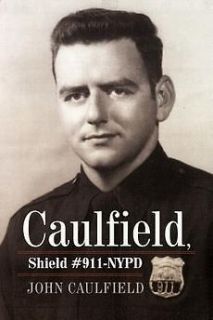 NEW Caulfield, Shield #911 NYPD by John Caulfield Paperback Book