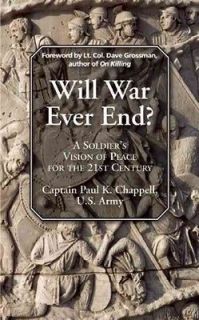 WILL WAR EVER END?   DAVE GROSSMAN PAUL K. CHAPPELL (PAPERBACK) NEW