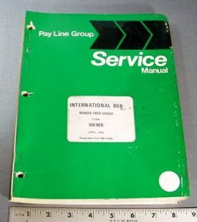 PAY LINE SERVICE MAN   INTERNATIONAL 80B / 80 B RUBBER TIRED LOADER