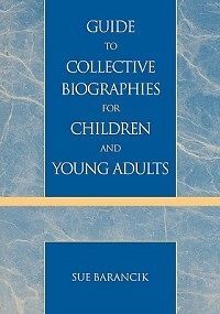 Guide to Collective Biographies for Children and Young