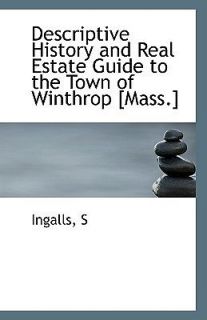 Descriptive History and Real Estate Guide to the Town of Winthrop