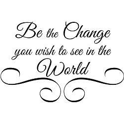 Be The Change Vinyl Wall Art Quote (MediumSubject: OtherMatte: Black vinylImage dimensions: 14 inches high x 22 inches wideThese beautiful vinyl letters have the look of perfectly painted words right on your wall. There isnt a background included; just th